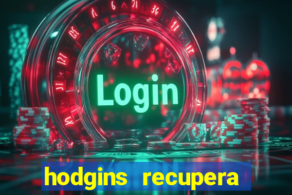 hodgins recupera sua fortuna